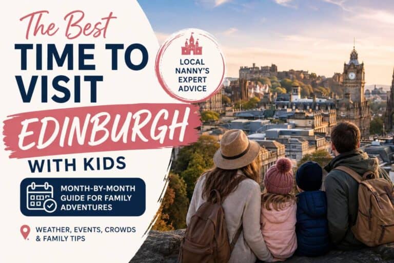Family overlooking the Edinburgh skyline at sunset with Edinburgh Castle and the Balmoral Hotel in the background. Text on the graphic reads "The Best Time to Visit Edinburgh with Kids", "Local Nanny's Expert Advice", "Month-by-Month Guide for Family Adventures" and "Weather, Events, Crowds & Family Tips", introducing a guide to choosing the best time to visit Edinburgh with kids.